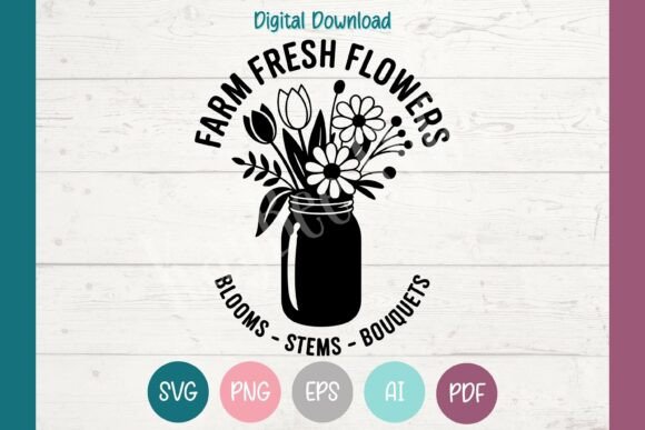 Farm Fresh Flowers SVG Jar Vase PNG EPS