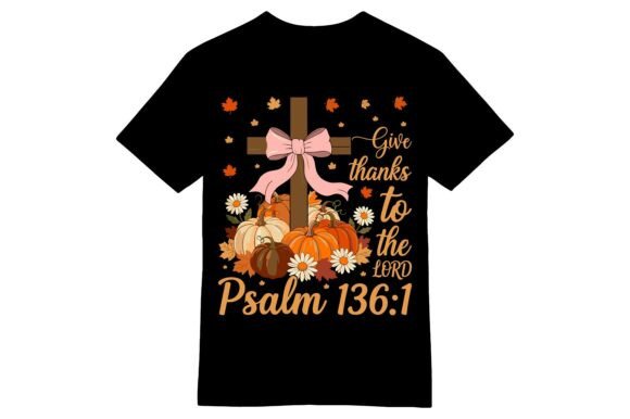 Give Thanks to the Lord T-shirt Graphics